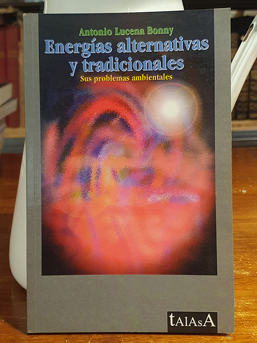 Energías alternativas y tradicionales | Libros Antiguos | Libros Bosch Libro: Energías alternativas y tradicionales | Autor: | Libros Bosch