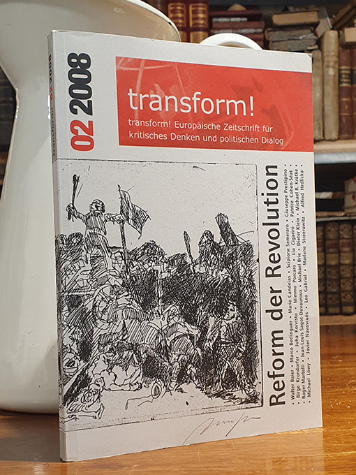 Libro: Transform! - Europäische Zeitschrift für kritisches Denken und politischen Dialog 02/2008: Reform der Revolution | Autor: | Libros Bosch