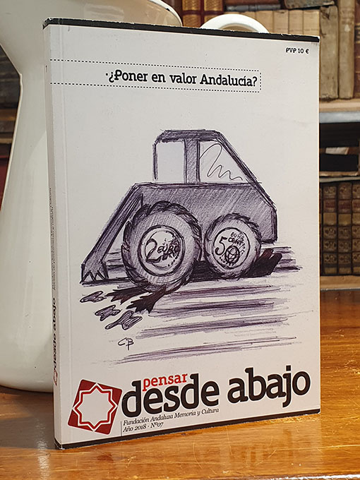 Libro: [Revista]¿Poner en valor Andalucía? Pensar desde Abajo. año 2018 No. 7. | Autor: | Libros Bosch