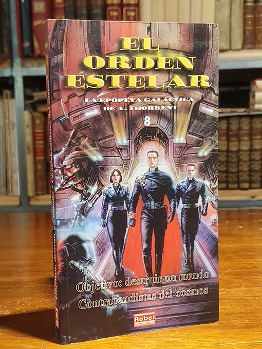 El orden estelar 8 - Objetivo: Destruir un mundo - Contrabandistas del cosmos. | Libros Antiguos | Libros Bosch Libro: El orden estelar 8 - Objetivo: Destruir un mundo - Contrabandistas del cosmos. | Autor: | Libros Bosch