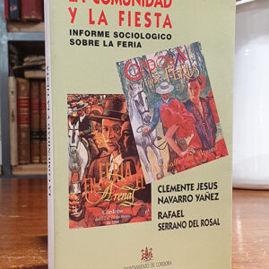 La comunidad y la fiesta. Informe sociológico sobre la feria.
