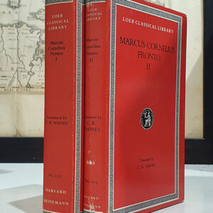 The Correspondence of Marcus Cornelius Fronto With Marcus Aurelius Antoninus, Lucius Verus, Antoninus Pius, and Various Friends. Edited and for the first time translated into English by C. R. Haines. Loeb Classical Library, 112 & 113. Bilingual Latin / English edition.