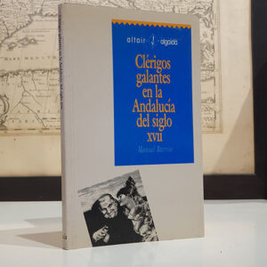 Clérigos galantes en la Andalucía del siglo XVII