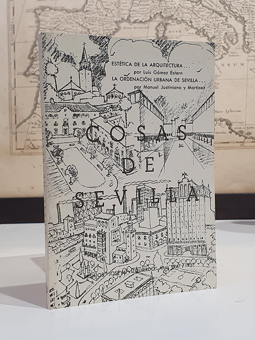 Libro: Cosas de Sevilla. Estética de la Arquitectura y Jardinería en relación con el Carácter Tradicional y Peculiar de Sevilla. La Ordenación Urbana de Sevilla según el pensamiento de José María Izquierdo, deducido de su obra literaria. | Autor: | Libros Bosch