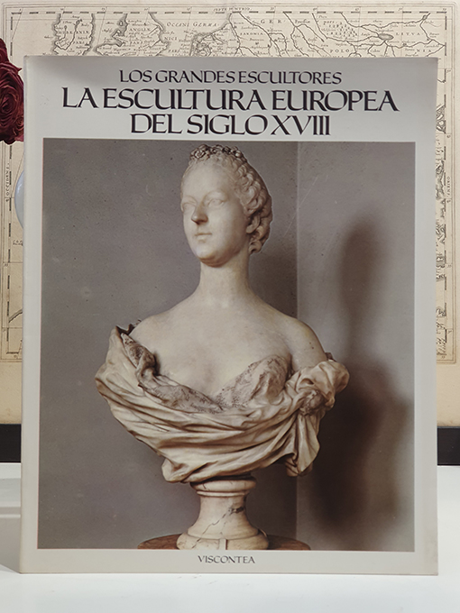 Libro: La escultura europea del siglo XVIII. Colección `Los Grandes Escultores´. | Autor: | Libros Bosch
