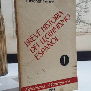 Breve historia del legitimismo español.