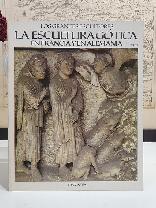 Libro: La escultura gótica en Alemania y Francia. Parte I y II. Colección `Los Grandes Escultores´. | Autor: | Libros Bosch