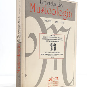 Revista de Musicología, vol. XVI, 1993, nº 5: Actas del XV Congreso de la Sociedad Internacional de Musicología, Madrid, 1992, "Culturas musicales del Mediterráneo", 5 Contenido: XIV: Polifonía profana (siglos XV-XVII); XV - XVI: Polifonía religiosa renacentista; XVII - XVIII: Polifonía española del Renacimiento; XIX: Música religiosa del siglo XVII; XX: Música religiosa del siglo XVIII; XXI: Villancicos, cantatas y oratorios en España; XXII: Cantata, oratorio y ópera en Italia; XXIII: Música escénica en la Europa del siglo XVII; XXIV: Música escénica francesa (siglos XVII-XVIII); XXV: Música escénica en la Europa del siglo XVIII.