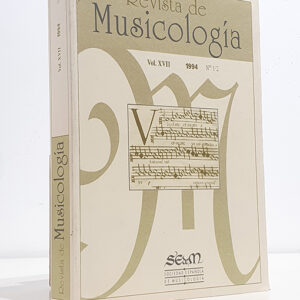 Revista de Musicología, vol. XVII, 1994, nº 1-2; CIENCIA Y MÚSICA EN EL RENACIMIENTO ESPAÑOL  / GREGORIO Y JUAN GALINDO. APORTACIONES DOCUMENTALES A SUS BIOGRAFÍAS EN EL CONTEXTO DE LA GALICIA DEL SIGLO XVII /MÚSICOS ITALIANOS EN LA CATEDRAL DE SANTIAGO DE COMPOSTELA (Ca. 1760-1810): NOTAS BIOGRÁFICAS / ERNESTO HALFFTER: A STUDY OF THE YEARS 1905-46  / LAS COMPOSICIONES FONÉTICAS DE AGUSTÍN GONZÁLEZ ACILU EN EL CONTEXTO DE LA MÚSICA ESPAÑOLA CONTEMPORÁNEA / MANUSCRITO 975 DE LA BIBLIOTECA DE MANUEL DE FALLA: UNA NUEVA FUENTE POLIFÓNICA DEL SIGLO XVI / MANUSCRIPT POLYPHONIC CHOIRBOOKS FROM EL ESCORIAL: PHYSICAL DESCRIPTIONS AND INVENTORIES  /
