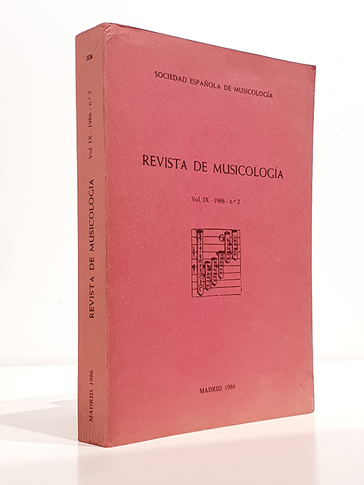 Libro: REVISTA ESPAÑOLA DE MUSICOLOGÍA.- Vol. IX. 1986 Nº 2. Estructuras arquetípicas de recitación en la música tradcional / Para una tipología de la notación catalana / Testamento del organero Juan de Tabar (1634 - 1682) / Antiguos órganos alemanes en Tenerife (siglos XVII al XIX)El mundo poético de Ravel | Autor: | Libros Bosch