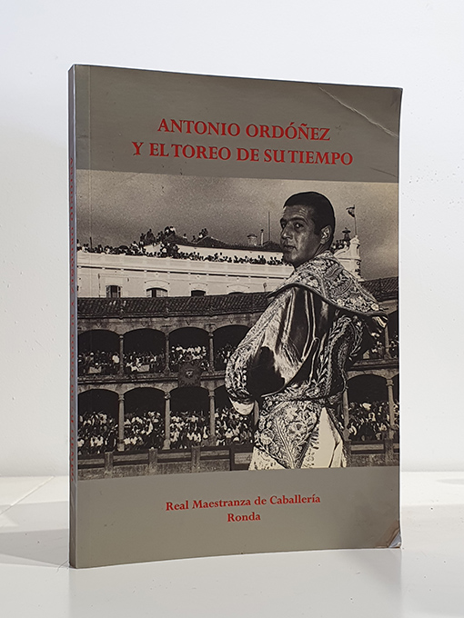 Libro: Antonio Ordóñez y el toreo de su tiempo | Autor: | Libros Bosch