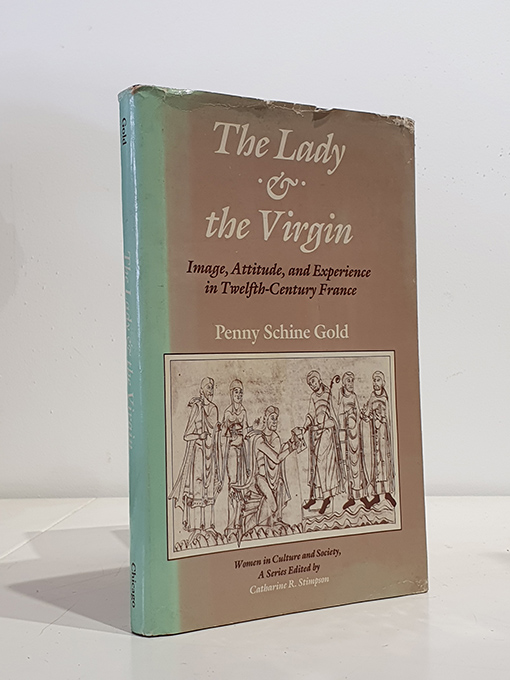 Libro: The Lady and the Virgin: Image, Attitude, and Experience in Twelfth-Century France (Women in Culture and Society). | Autor: | Libros Bosch