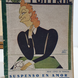 Suspenso en amor. (Comedia en tres actos. Estrenada con enorme éxito por la Compañía de Irene López Heredia y Mariano Asquerino, en el Teatro Lara de Madrid) / Traducida por Tomás Borrás