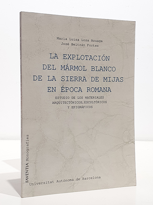 La explotación del mármol blanco de la Sierra de Mijas en época romana. Estudio de los materiales arquitectónicos, escultóricos y epigráficos. | Libros Antiguos | Libros Bosch Libro: La explotación del mármol blanco de la Sierra de Mijas en época romana. Estudio de los materiales arquitectónicos, escultóricos y epigráficos. | Autor: | Libros Bosch