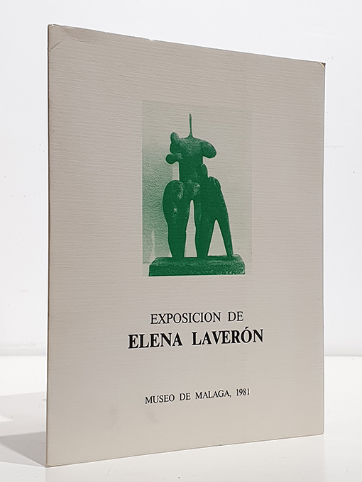 Libro: [Catálogo]. Exposición de Elena Laverón. Museo de Málaga, 1981 Semblanza de la autora por... | Autor: | Libros Bosch