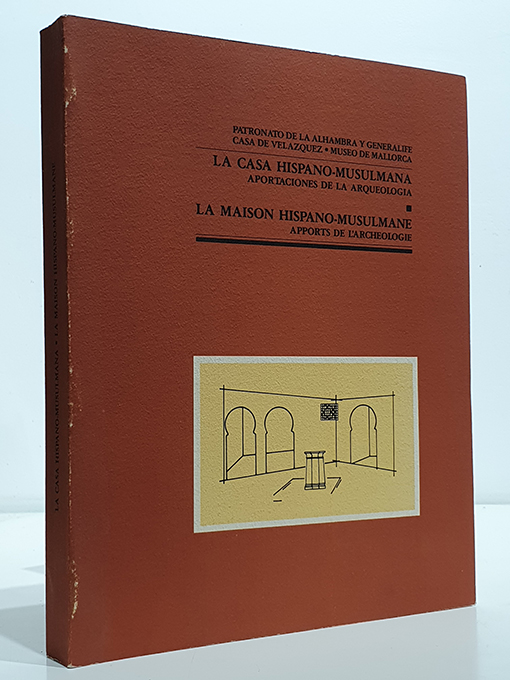 Libro: La casa hispano-musulmana: Aportaciones de la arqueologia = La maison hispano-musulmane : apports de l'archeologie | Autor: | Libros Bosch
