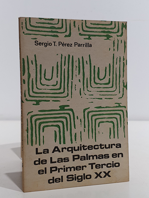 LA ARQUITECTURA DE LAS PALMAS EN EL PRIMER TERCIO DEL SIGLO XX | Libros Antiguos | Libros Bosch Libro: LA ARQUITECTURA DE LAS PALMAS EN EL PRIMER TERCIO DEL SIGLO XX | Autor: | Libros Bosch