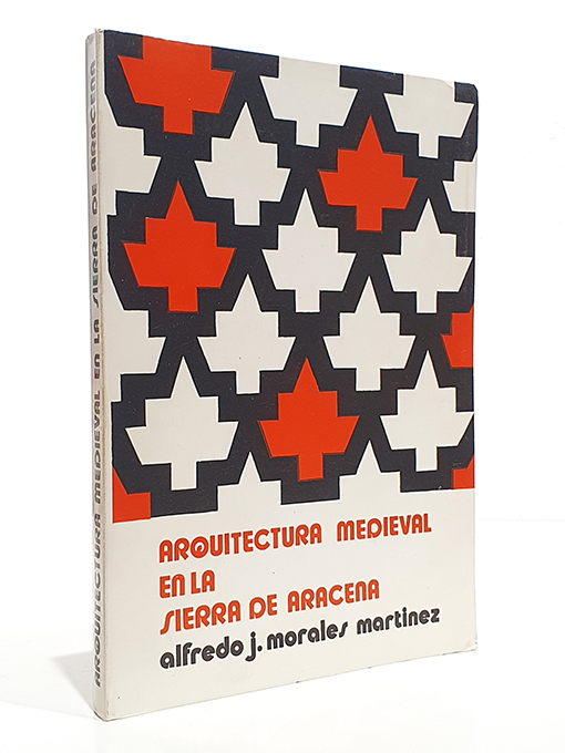 Libro: Arquitectura medieval en la Sierra de Aracena. Prólogo: José Guerrero Lovillo. | Autor: | Libros Bosch