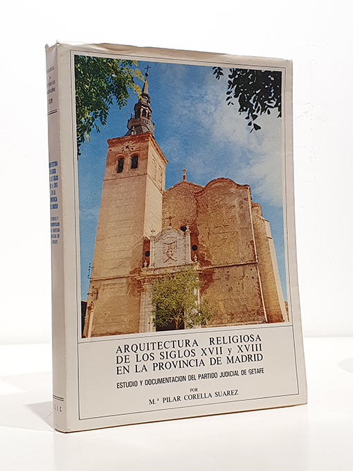 Libro: Arquitectura religiosa de los siglos XVII y XVIII en la provincia de Madrid | Autor: | Libros Bosch