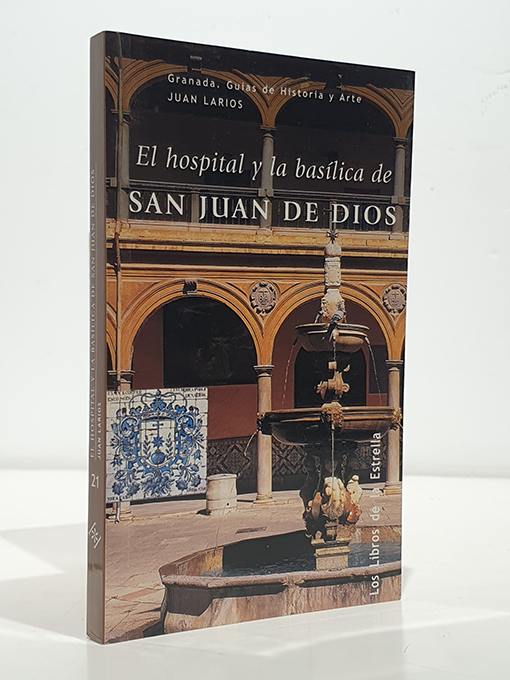 Libro: El hospital y la basilica de San Juan de Dios. | Autor: | Libros Bosch