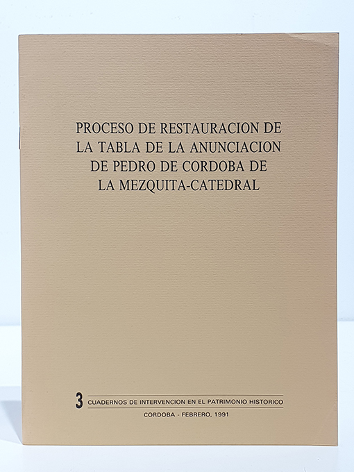Libro: Proceso de restauración de la tabla de la Anunciación de Pedro de Cordoba de la Mezquita-Catedral. | Autor: | Libros Bosch