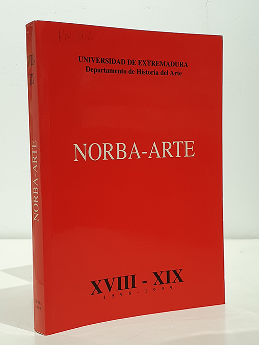 Libro: NORBA-ARTE XVIII - XIX. 1998-1999. Universidad de Extremadura Departamento de Historia del Arte | Autor: | Libros Bosch