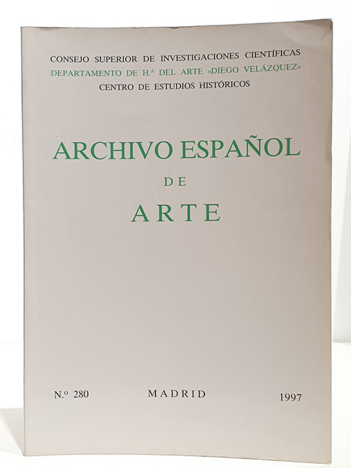 Libro: ARCHIVO ESPAÑOL DE ARTE. Tomo LXX Nº 280. 1997. Sobre un dibujo inédito de la planta de la catedral de Granada en 1594 / Francisco de Goya: tres cuadros, tres épocas / Haciendo el Jardín de las Delicias: ficción y realidad en relación a los ámbitos de recreo público decimonónicos / Alboraique: un dato iconográfico / Artistas de la corte de los Reyes Católicos en Zaragoza / La influencia de los grabados en las miniaturas de los libros de coro de la catedral de Sevilla / A propósito de una nueva obra de Antonio van de Pere / Nuevas obras de Manuel Pereira localizadas en Toledo / Las colgaduras de seda del salón de María Luisa en la Casa del Labrador / Juan Alonso de Villabrille y Rou, maestro de Luis Salvador Carmona. | Autor: | Libros Bosch