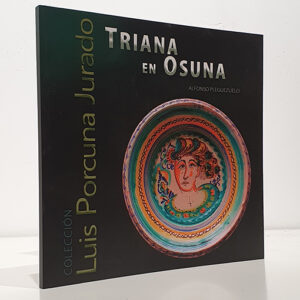 Triana en Osuna. Colección Luis Porcuna Jurado.