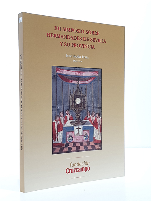 Libro: XII Simposio sobre Hermandades de Sevilla y su provincia. | Autor: | Libros Bosch