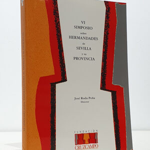 VI Simposio sobre Hermandades de Sevilla y su provincia.