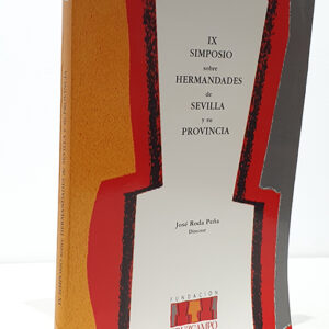 IX Simposio sobre Hermandades de Sevilla y su provincia.