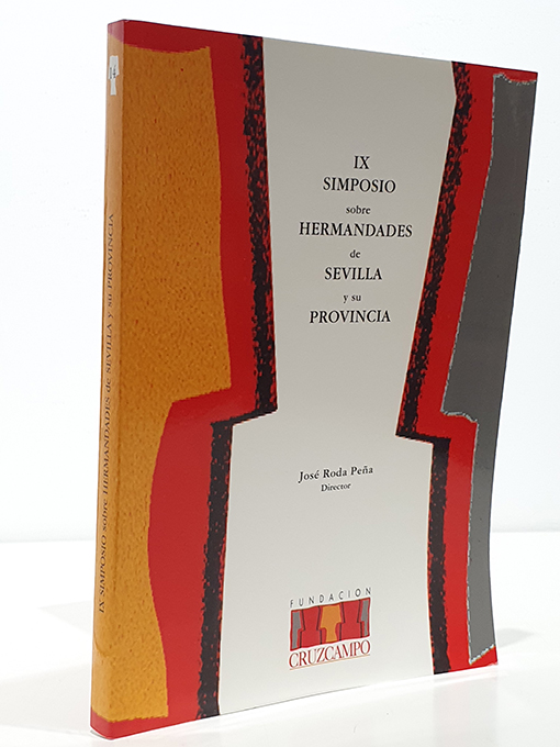 Libro: IX Simposio sobre Hermandades de Sevilla y su provincia. | Autor: | Libros Bosch