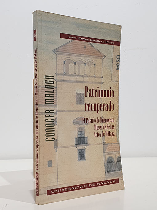 Libro: Patrimonio recuperado: El Palacio de Buenavista, Museo de Bellas Artes de Málaga. | Autor: | Libros Bosch
