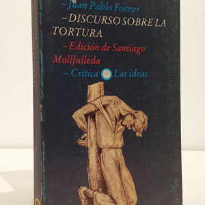 Discurso sobre la Tortura. Ed. de Santiago Mollfulleda.