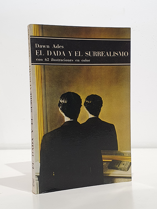 Libro: El Dada y el surrealismo. Con 62 ilustraciones en color. Traducción de Marcelo Covián. | Autor: | Libros Bosch