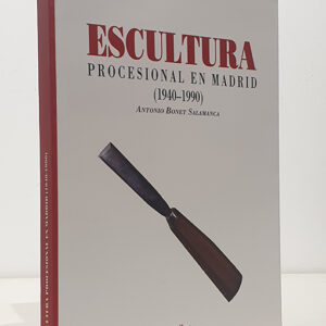 Escultura procesional en Madrid (1940-1990).