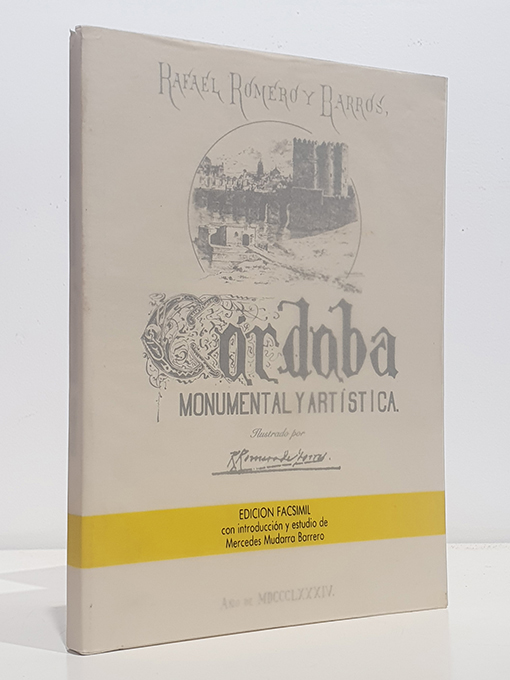 Libro: Córdoba Monumental y Artística. Edción facsímil de la de 1884 con introducción y estudio de Mercedes Mudarra Barrero. | Autor: | Libros Bosch