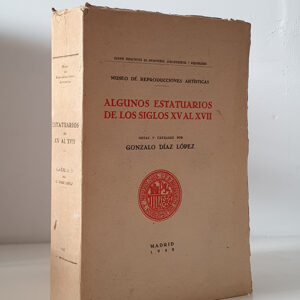 Algunos estatuarios de los siglos XV al XVII. Pról. de José Francés.