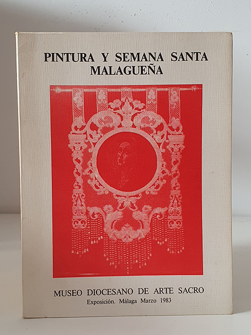 Pintura y Semana Santa Malagueña. | Libros Antiguos | Libros Bosch Libro: Pintura y Semana Santa Malagueña. | Autor: | Libros Bosch