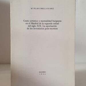 Gusto artístico y mentalidad burguesa en el Madrid de la segunda mitad del siglo XIX. La aportación de los inventarios Post-mortem.