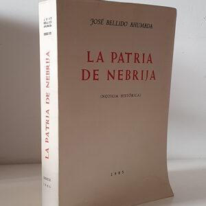 La patria de Nebrija. (Noticia histórica). Prólogo de Miguel Batllori y Mutné.