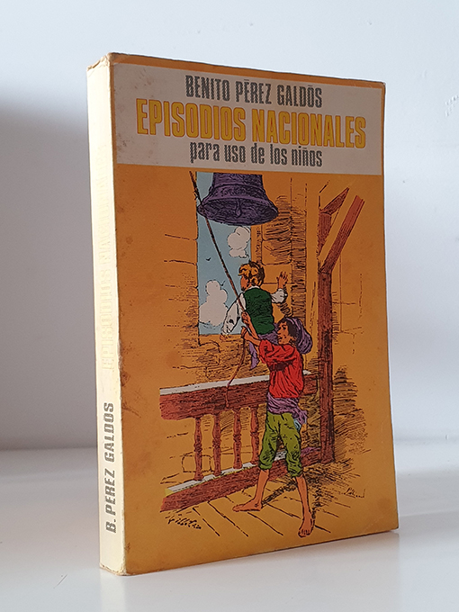 Libro: Episodios Nacionales para uso de los niños. Benito Pérez Galdos | Autor: | Libros Bosch