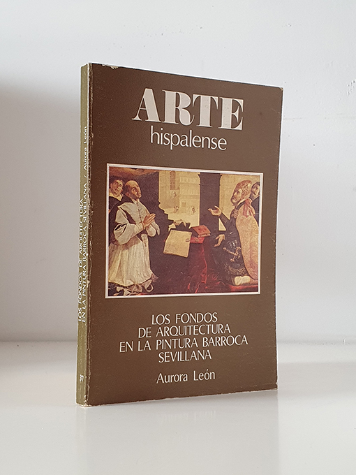 Los fondos de arquitectura en la pintura barroca sevillana. Colección Arte Hispalense, 37. | Libros Antiguos | Libros Bosch Libro: Los fondos de arquitectura en la pintura barroca sevillana. Colección Arte Hispalense, 37. | Autor: | Libros Bosch