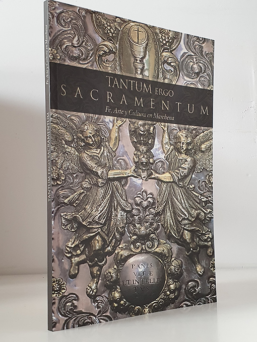 Libro: Tantum ergo Sacramentum. Fe, arte y cultura en Marchena. Catálogo de la exposición en Marchena del 14 al 27 de octubre de 2011. | Autor: | Libros Bosch