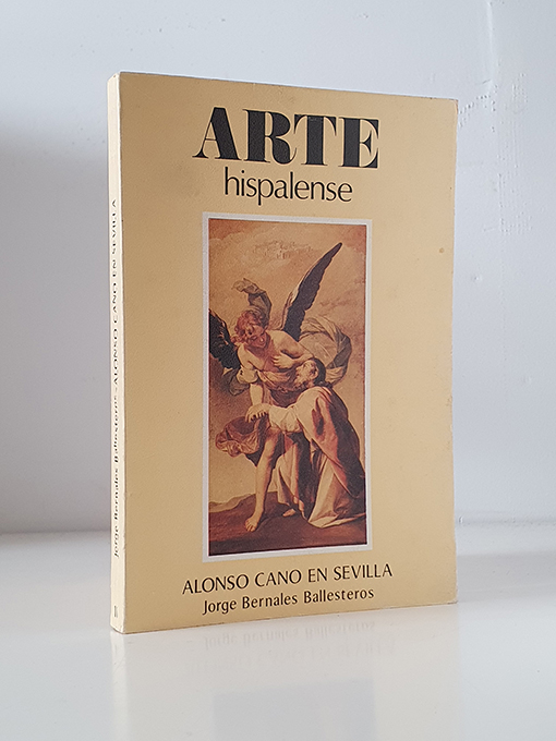 Libro: Alonso Cano en Sevilla. Colección Arte Hispalense, 11. | Autor: | Libros Bosch