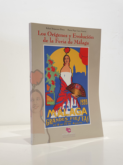 Libro: Los Orígenes y Evolución de la Feria de Málaga | Autor: | Libros Bosch
