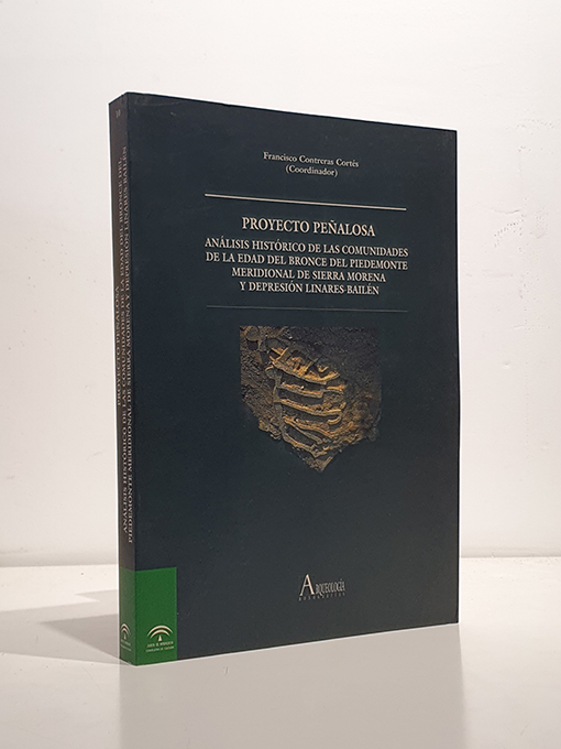 Libro: Proyecto Peñalosa. Análisis histórico de las comunidades de la Edad del Bronce del Piedemonte meridional de Sierra Morena y Depresión Linares-Bailén. | Autor: | Libros Bosch