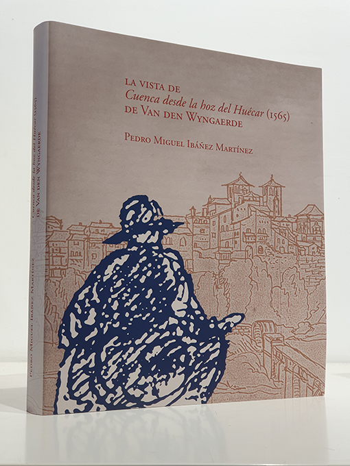 Libro: La vista de Cuenca desde la hoz del Huécar (1565) de Van den Wyngaerde. | Autor: | Libros Bosch