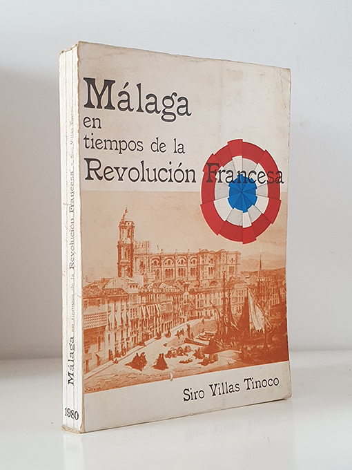 Libro: Málaga en tiempos de la Revolución Francesa. | Autor: | Libros Bosch