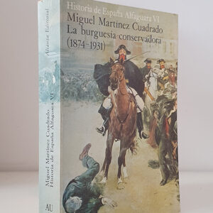 La Burguesia Conservadora (1874-1931)